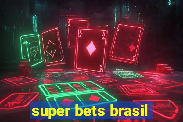 super bets brasil